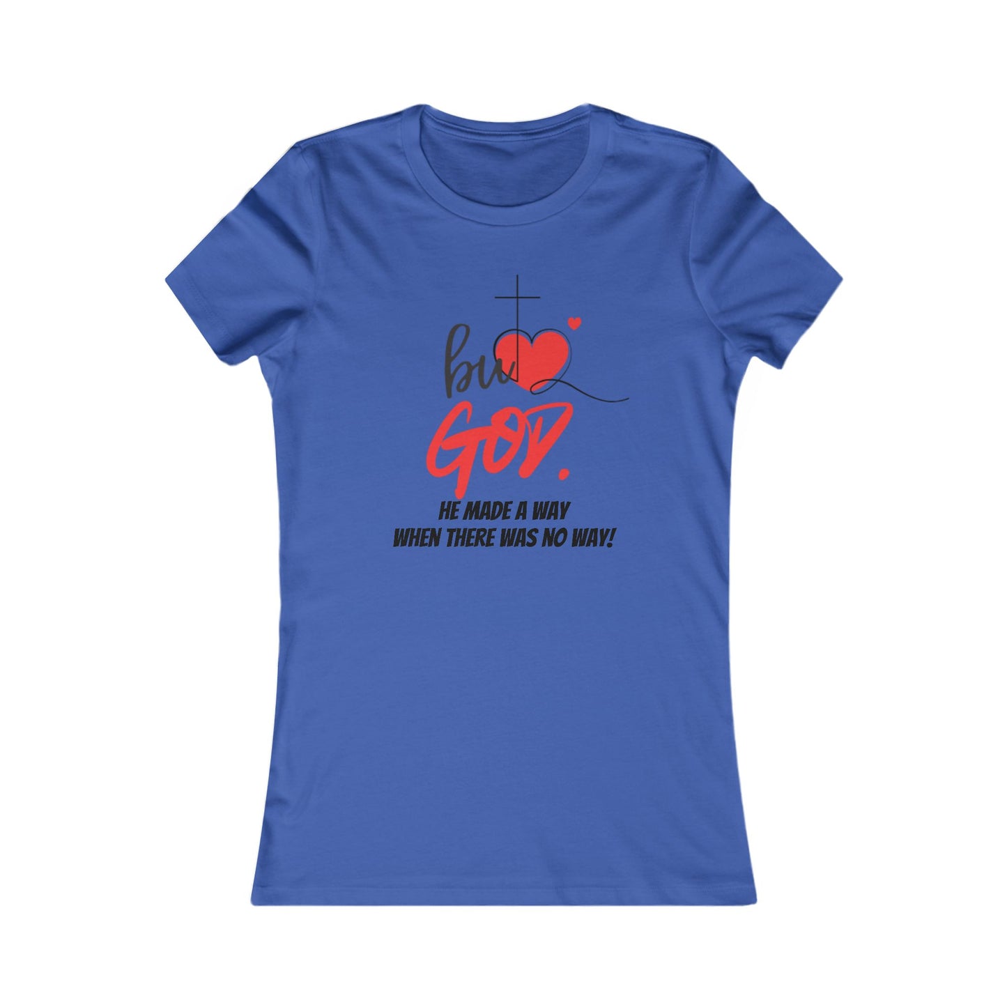 But GOD Made a Way/RED-Inspirational Women's Tee, Faith-Based Apparel, Christian Gift, Uplifting Message Shirt
