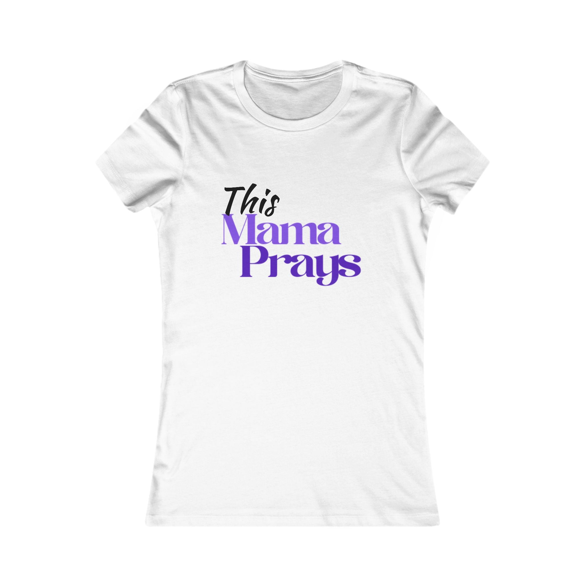 This Mama Prays Women's Tee - Inspirational Gift for Moms, Mother's Day Shirt, Faith-Based Apparel