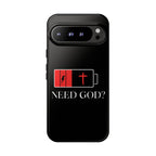 Cell Phone case-'Need God'