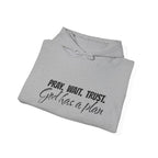 "Pray. Wait. Trust. God Has a Plan"-THE FOG BRAND Hooded Sweatshirt -