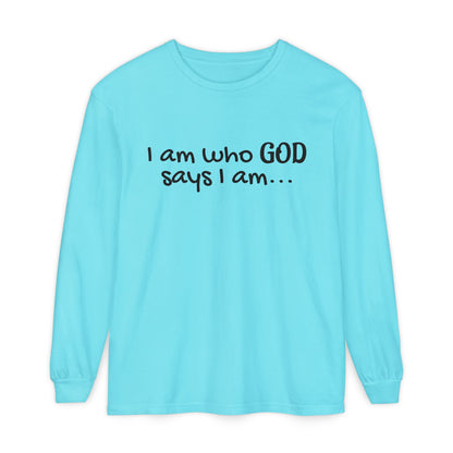 "I Am Who God Says I AM" with Inspirational Scriptures on the back, long sleeve Tee