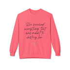 Crewneck Sweatshirt "She survived everything that was meant to destroy her"