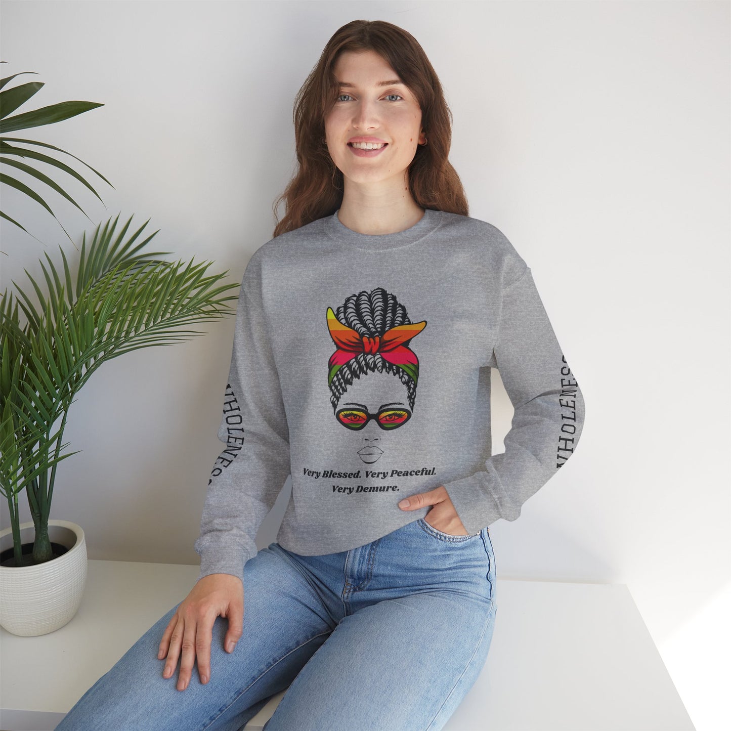 VERY BLESSED, PEACEFUL, & DEMURE- Crewneck Sweatshirt, Casual Sweatshirt, trends, memes & hashtags, long sleeve