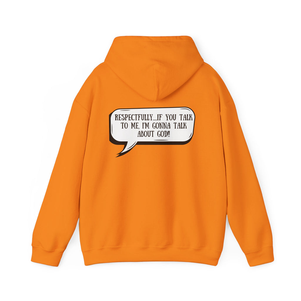 Respectfully I'm Gonna Talk About God-Comfortable Heavy Blend Sweatshirt