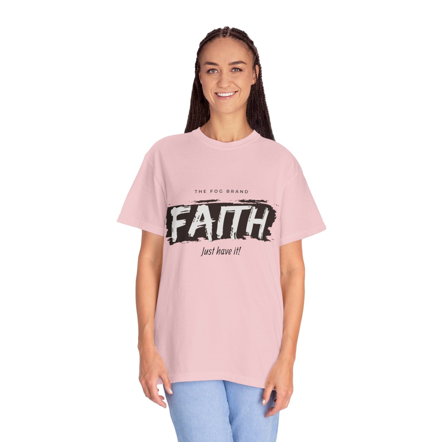 Just Have Faith Unisex Comfort Colors Tee