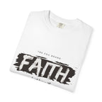Just Have Faith Unisex Comfort Colors Tee
