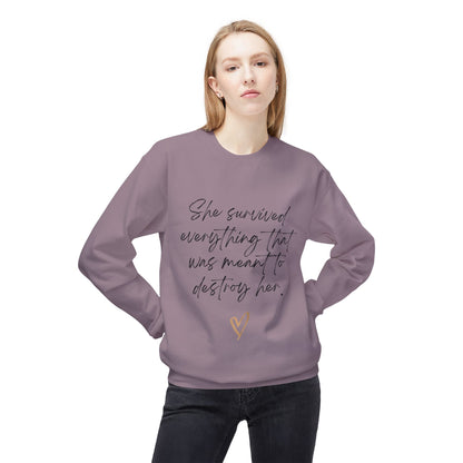 "She survived everything that was meant to destroy her" Crewneck Sweatshirt