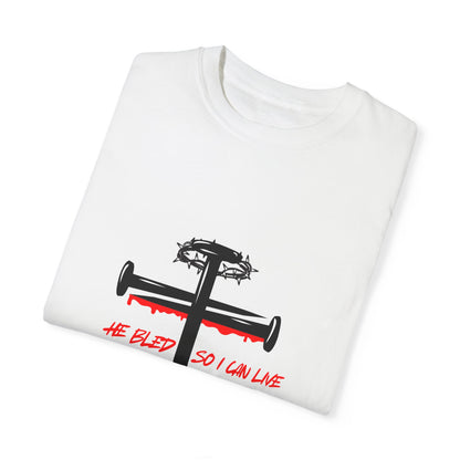 He Bled So I Can Live-Inspirational Tee
