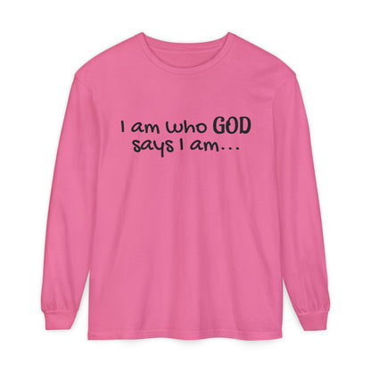 "I Am Who God Says I AM" with Inspirational Scriptures on the back, long sleeve Tee
