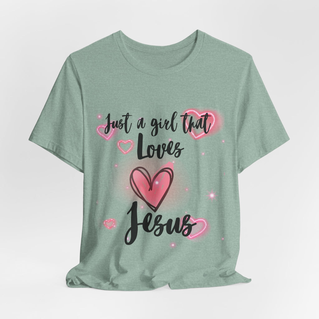 Just a Girl that Love Jesus Tee-For Young Women, Colorful, Religious and Christian t-shirt