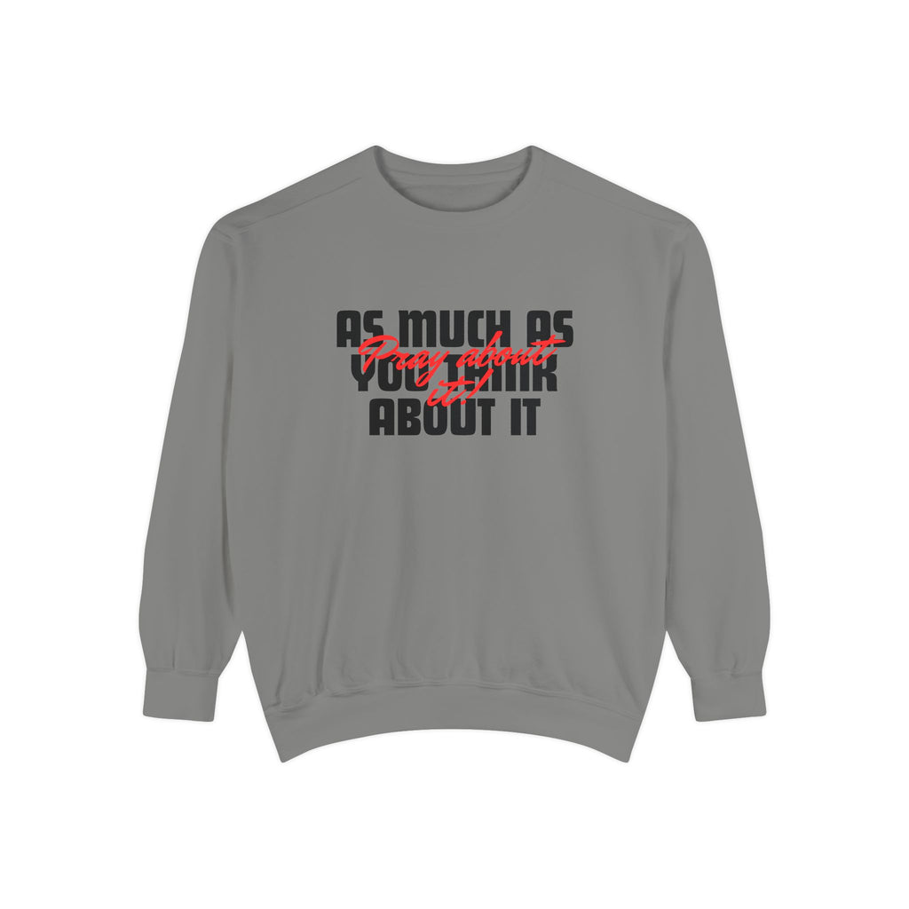 Pray About It- Religious, Unisex, Bold Print Sweatshirt, Cozy, Relaxed Fit for Everyday Wear,