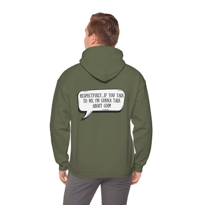 Respectfully I'm Gonna Talk About God-Comfortable Heavy Blend Sweatshirt