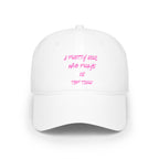 'A Pretty Girl Who Prays is Top Tier' Baseball Cap