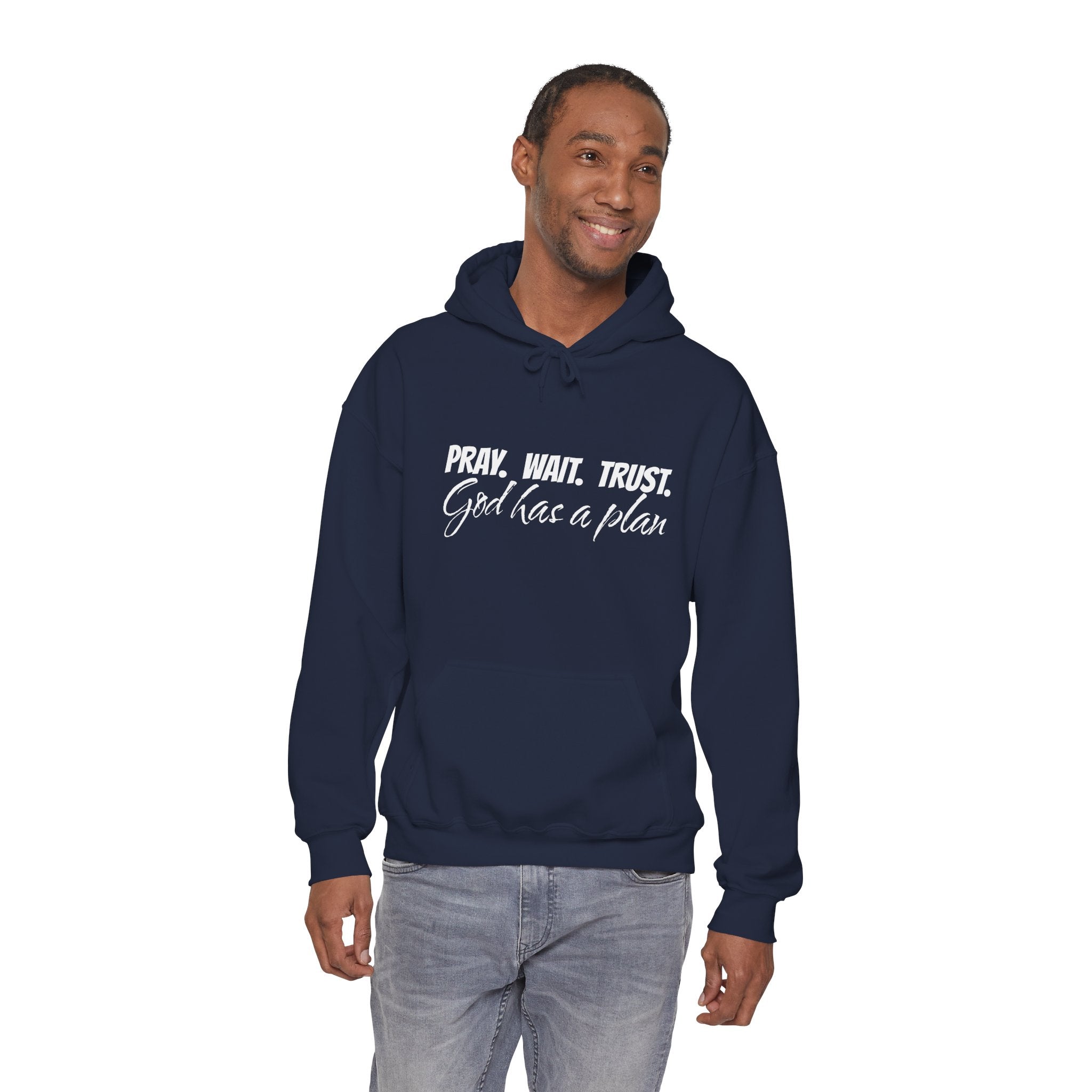 "Pray. Wait. Trust. God Has a Plan"-THE FOG BRAND Hooded Sweatshirt -