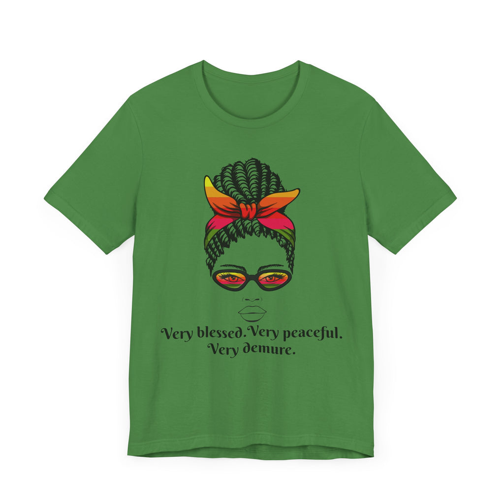 "Very Blessed, Very Peaceful, Very Demure"-Empowering Affirmation Graphic Tee