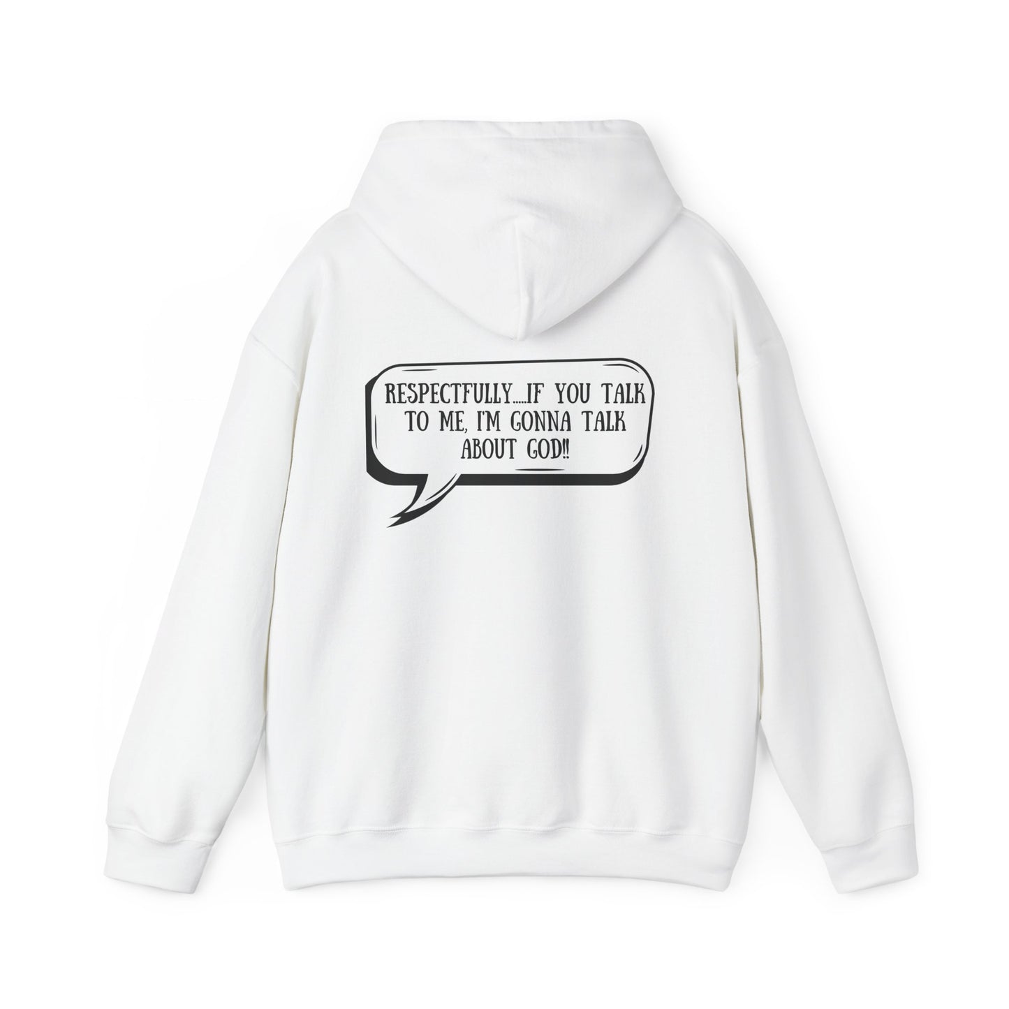 Respectfully I'm Gonna Talk About God-Comfortable Heavy Blend Sweatshirt