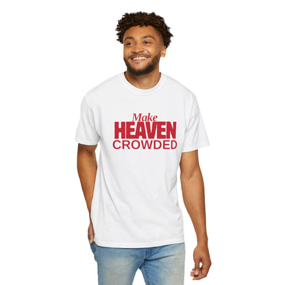 "Make Heaven Crowded"-Unisex T-shirt - Bold Red for Righteous Believers