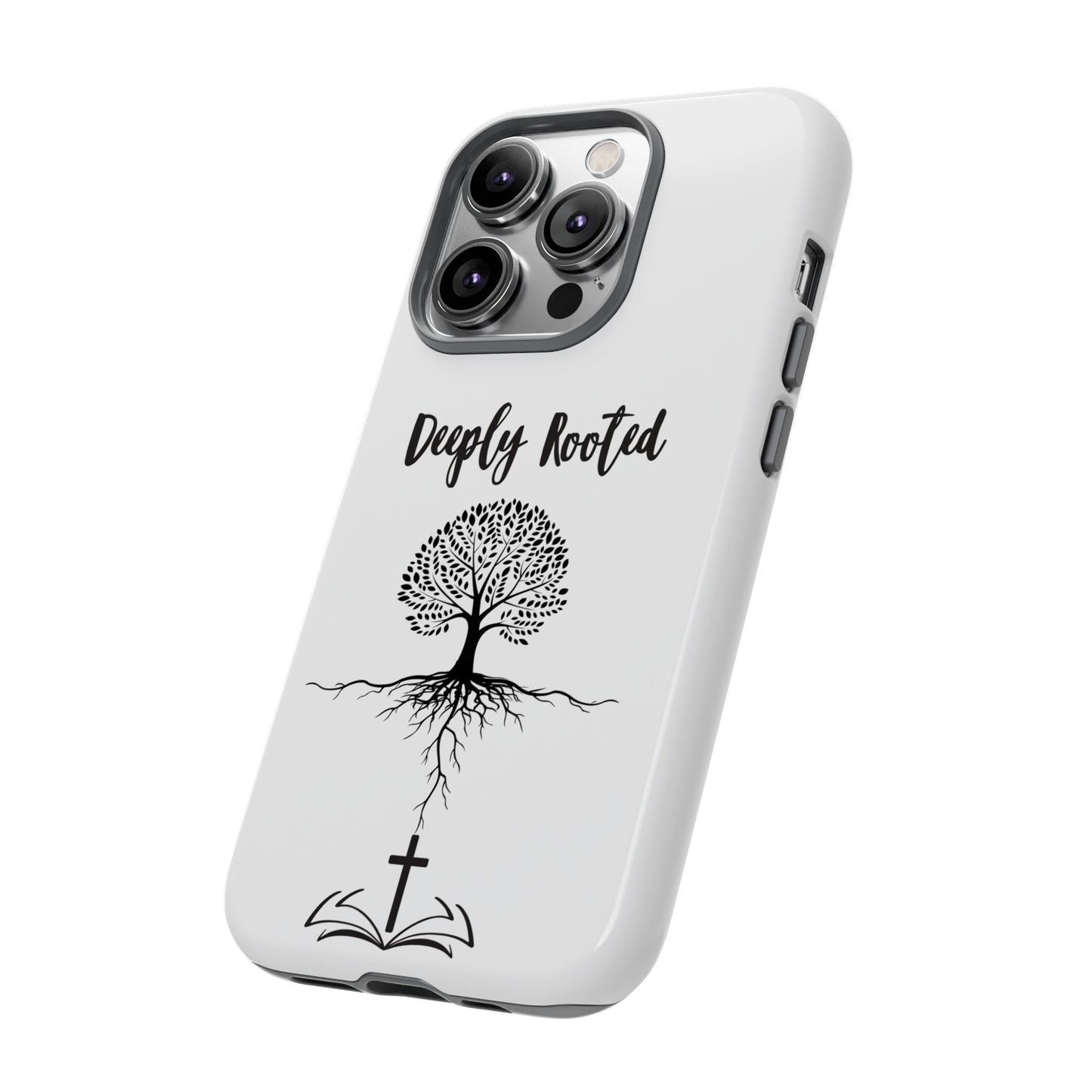 Deeply Rooted Phone Case - Inspirational Tree Design for Faith and Strength