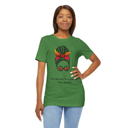 "Very Blessed, Very Peaceful, Very Demure"-Empowering Affirmation Graphic Tee