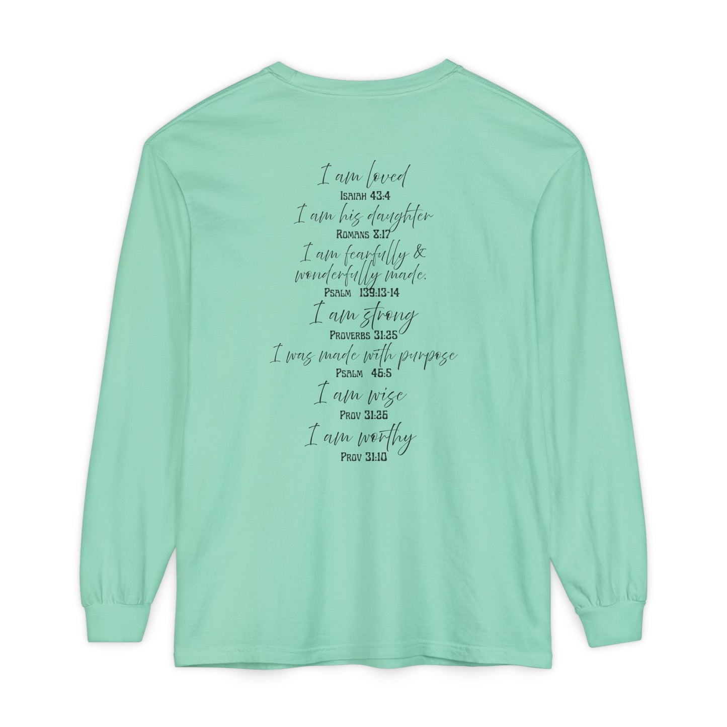 "I Am Who God Says I AM" with Inspirational Scriptures on the back, long sleeve Tee