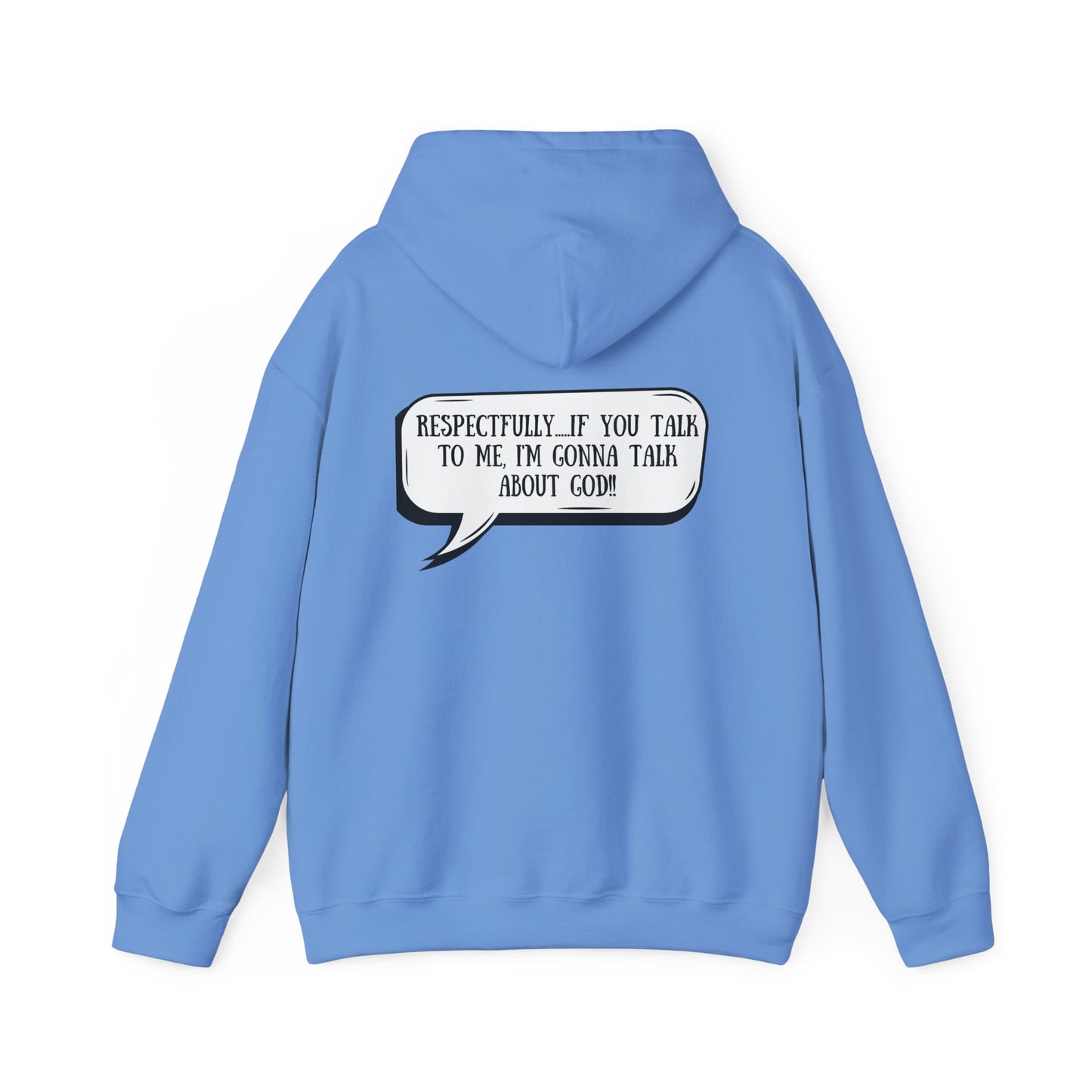 Respectfully I'm Gonna Talk About God-Comfortable Heavy Blend Sweatshirt