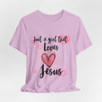 Just a Girl that Love Jesus Tee-For Young Women, Colorful, Religious and Christian t-shirt