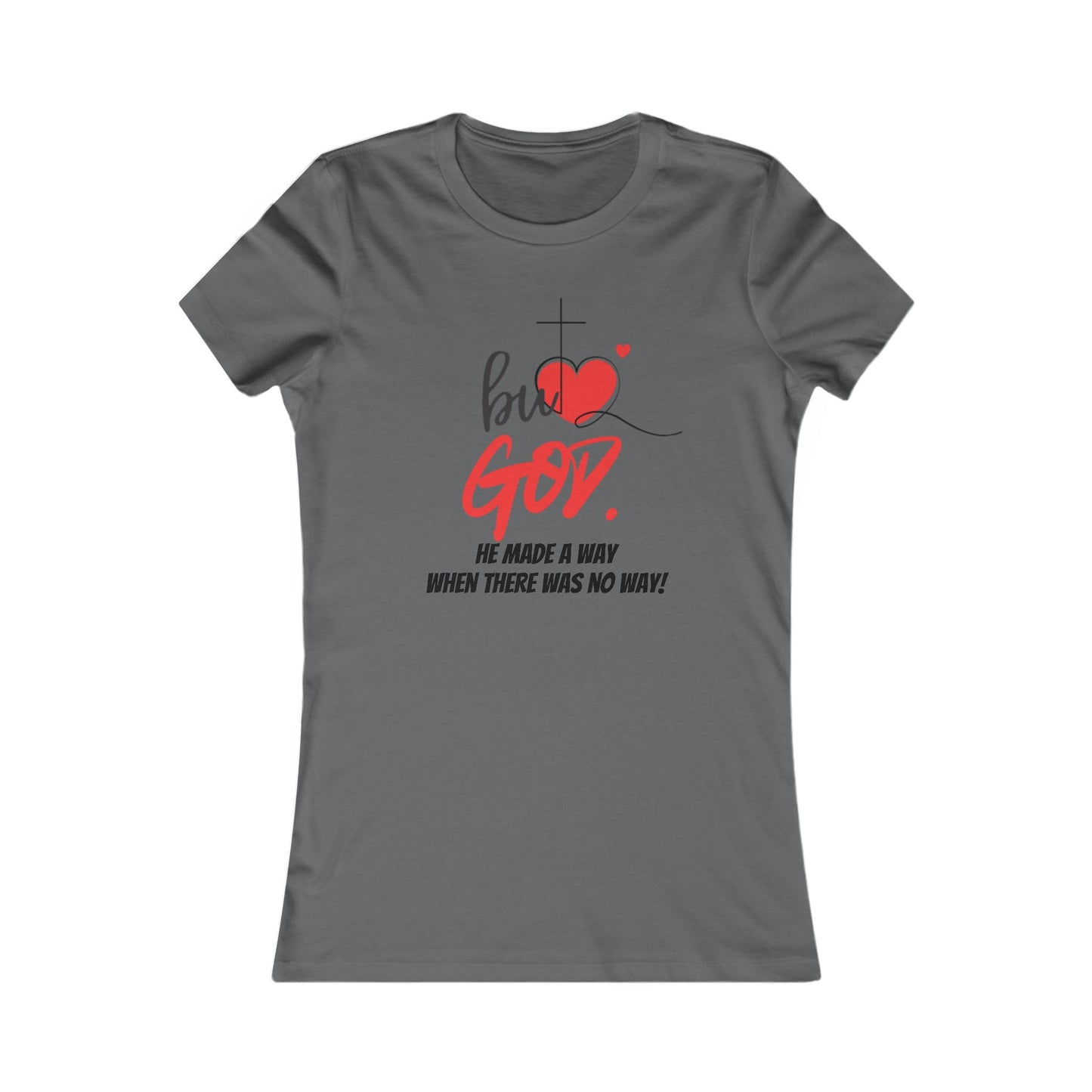 But GOD Made a Way/RED-Inspirational Women's Tee, Faith-Based Apparel, Christian Gift, Uplifting Message Shirt