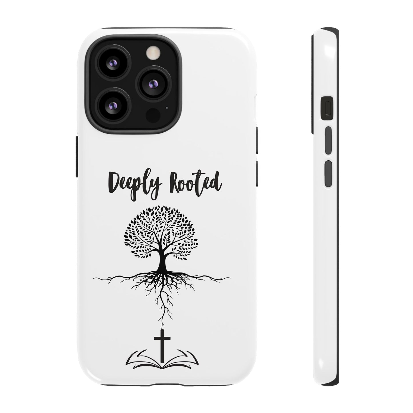Deeply Rooted Phone Case - Inspirational Tree Design for Faith and Strength
