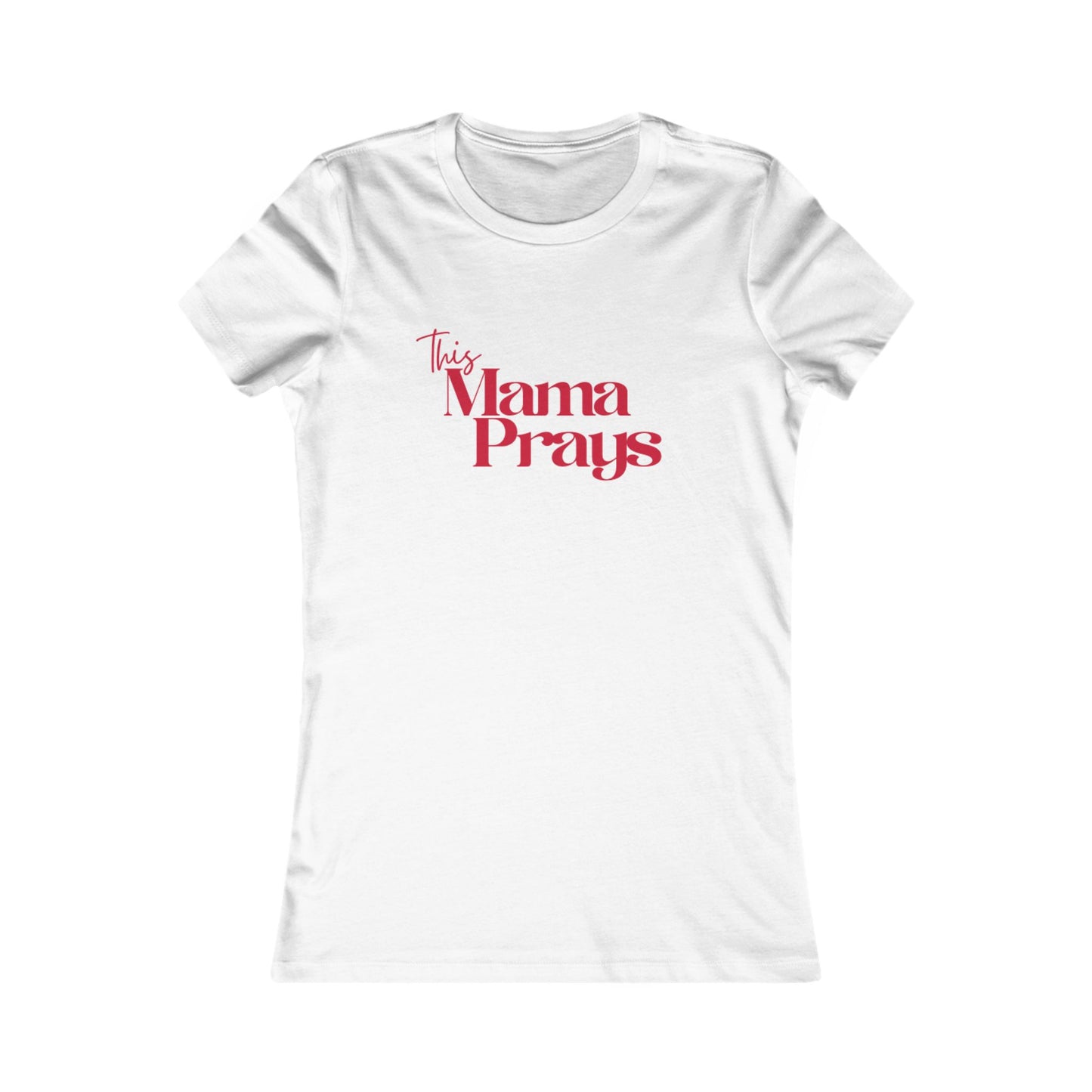 This Mama Prays Women's Tee /RED - Inspirational Gift for Moms, Mother's Day Shirt, Faith-Based Apparel
