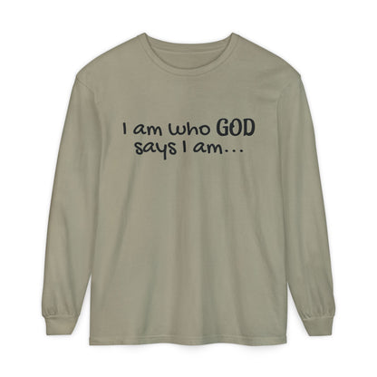 "I Am Who God Says I AM" with Inspirational Scriptures on the back, long sleeve Tee