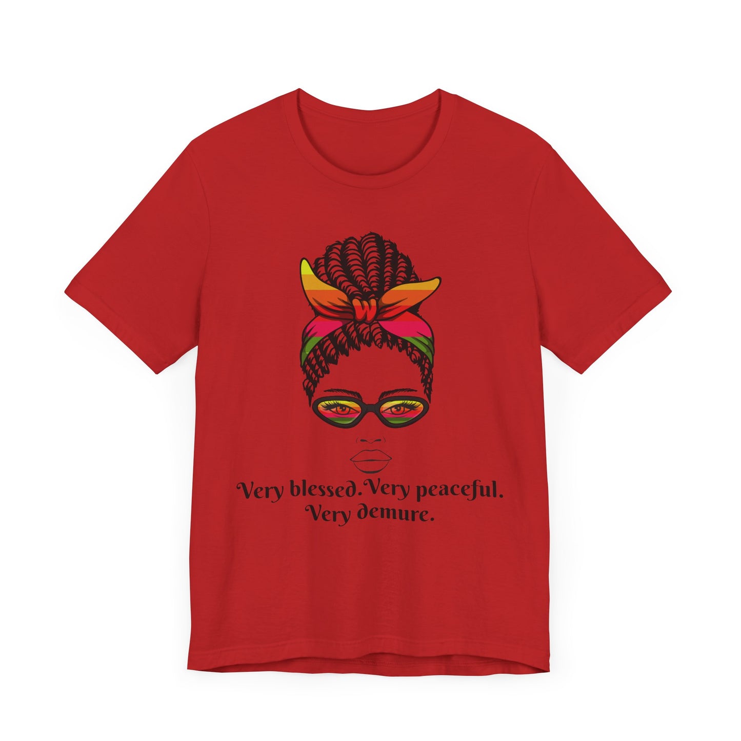 "Very Blessed, Very Peaceful, Very Demure"-Empowering Affirmation Graphic Tee