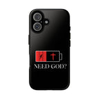Cell Phone case-'Need God'
