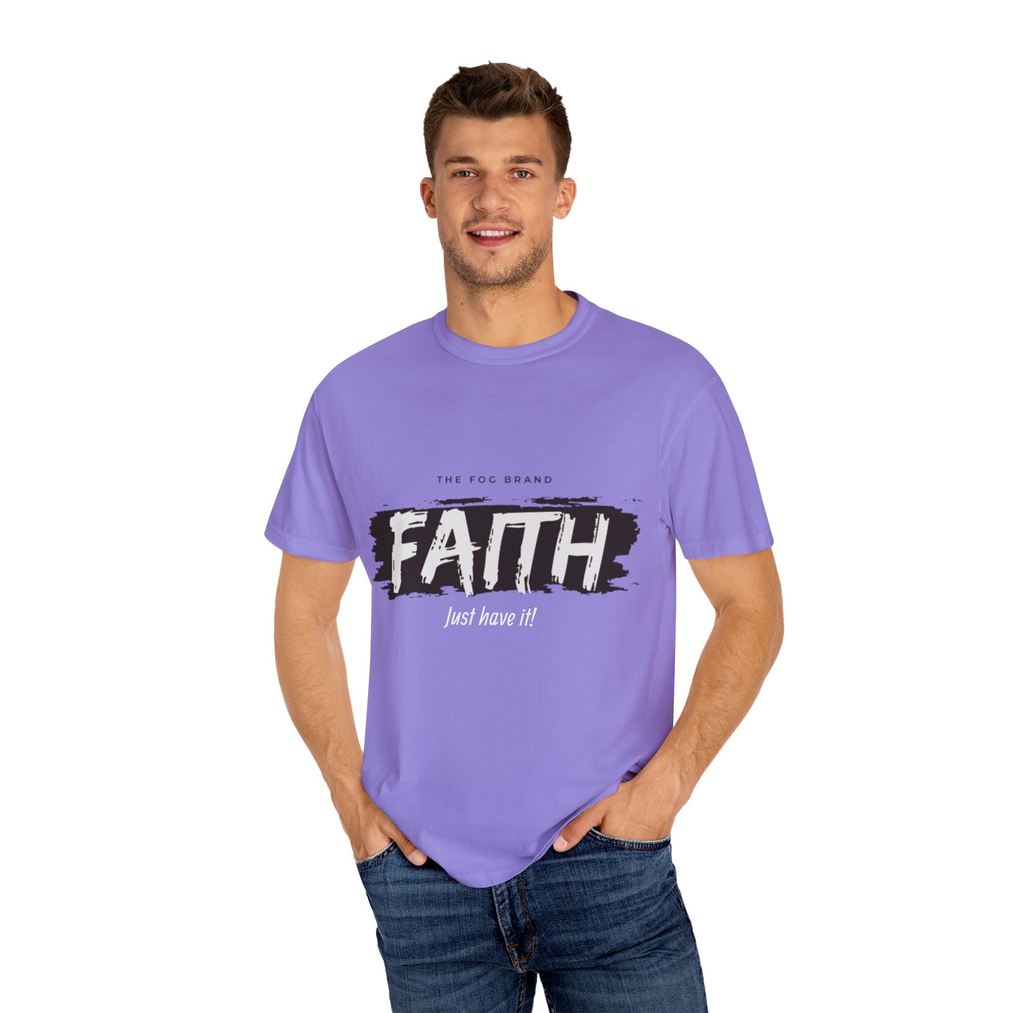 Just Have Faith Unisex Comfort Colors Tee