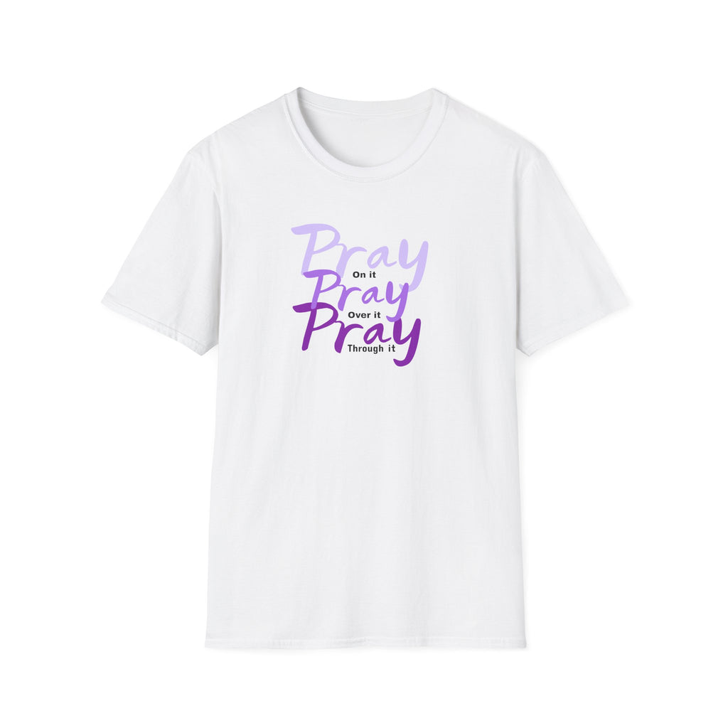 Pray On Over and Through It-Women's Softstyle Tee