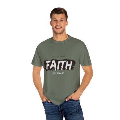 Just Have Faith Unisex Comfort Colors Tee