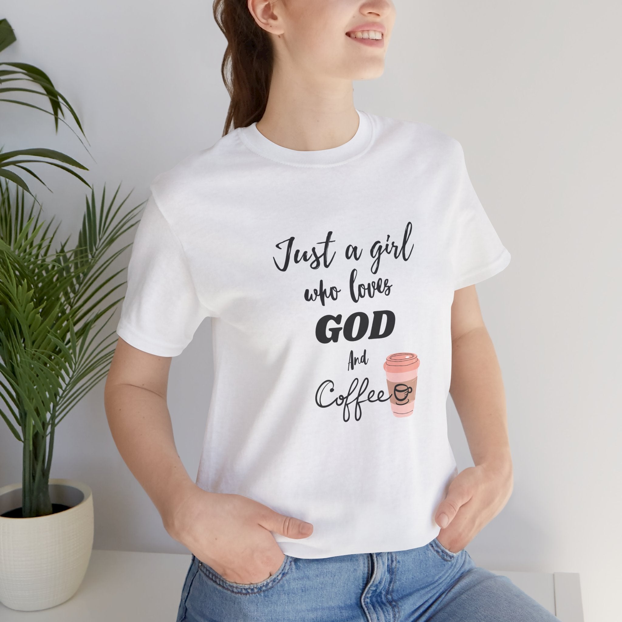 Just a Girl Who Loves God & Coffee Tee - Jersey Short Sleeve