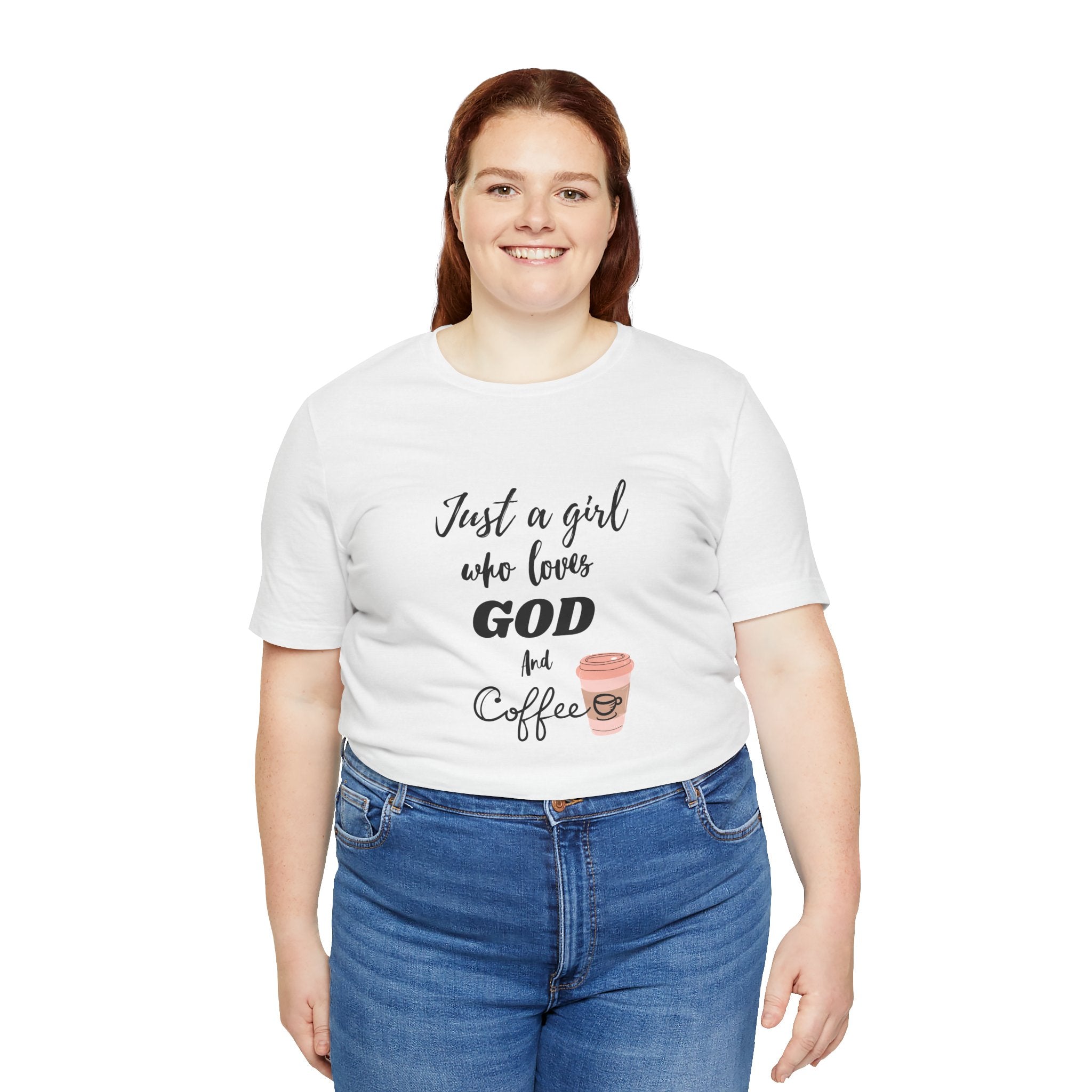 Just a Girl Who Loves God & Coffee Tee - Jersey Short Sleeve