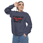 Pray About It- Religious, Unisex, Bold Print Sweatshirt, Cozy, Relaxed Fit for Everyday Wear,