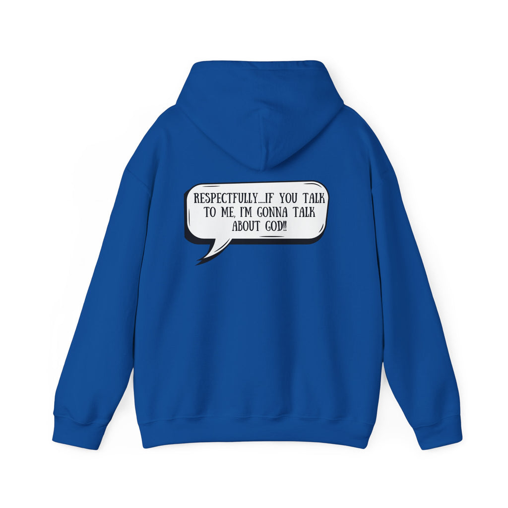 Respectfully I'm Gonna Talk About God-Comfortable Heavy Blend Sweatshirt