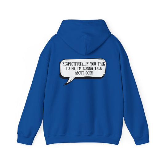 Respectfully I'm Gonna Talk About God-Comfortable Heavy Blend Sweatshirt