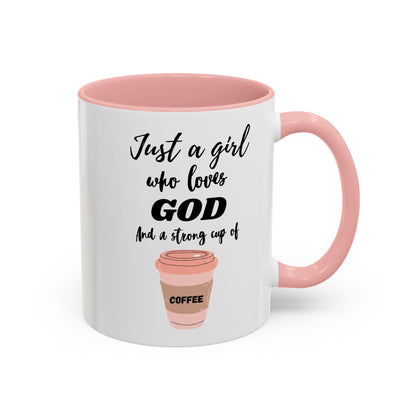 Just a Girl Who Loves God Coffee Mug - Inspirational 11oz & 15oz Accent Mugs