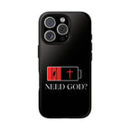 Cell Phone case-'Need God'