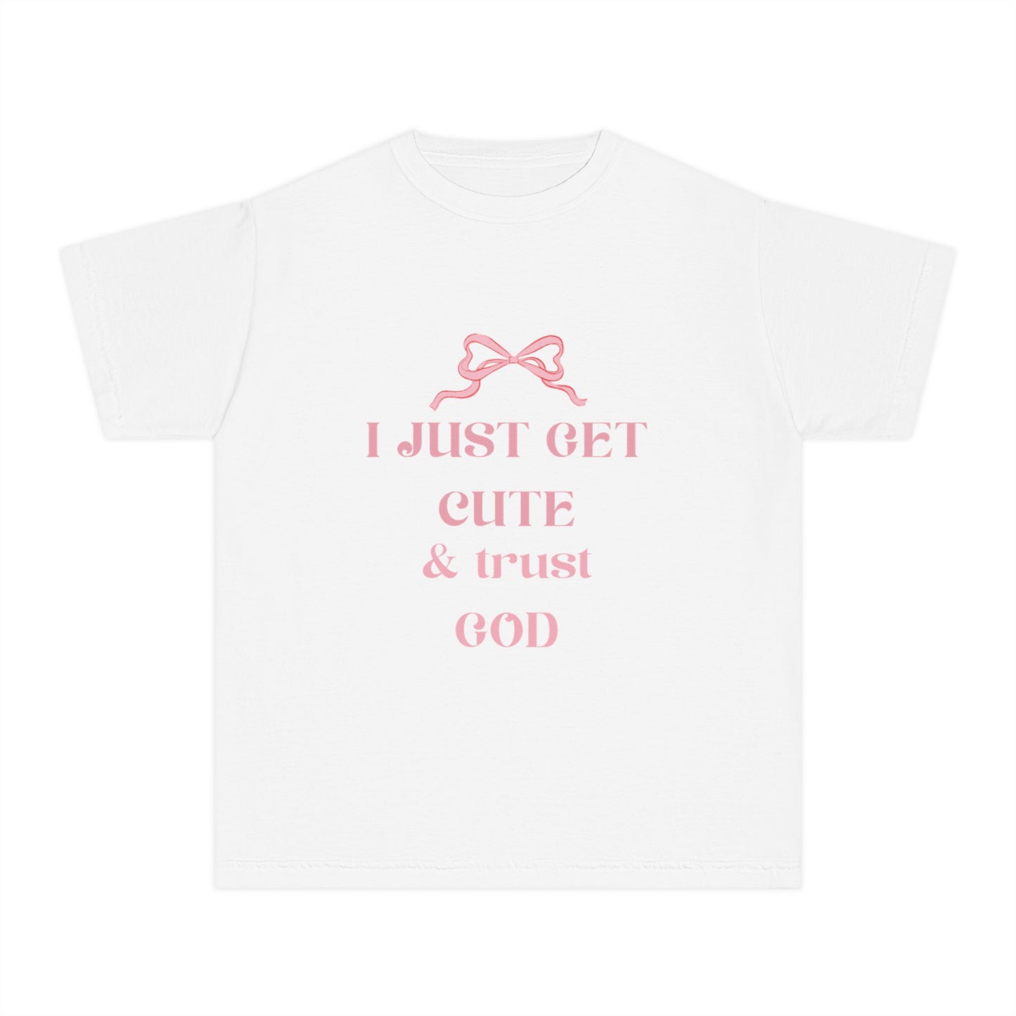 Youth Tee - I Just Get Cute & Trust God, Cute Motivational Shirt for Kids, Faith-Based Youth Apparel, Birthday Gift, Christian Clothing