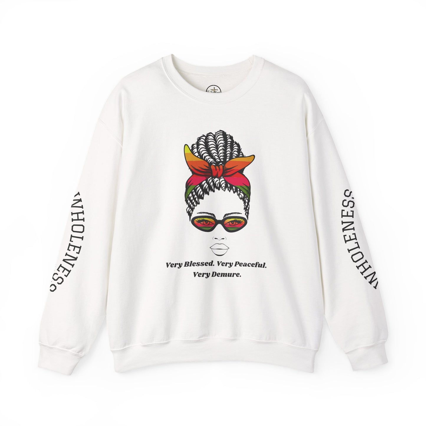 VERY BLESSED, PEACEFUL, & DEMURE- Crewneck Sweatshirt, Casual Sweatshirt, trends, memes & hashtags, long sleeve