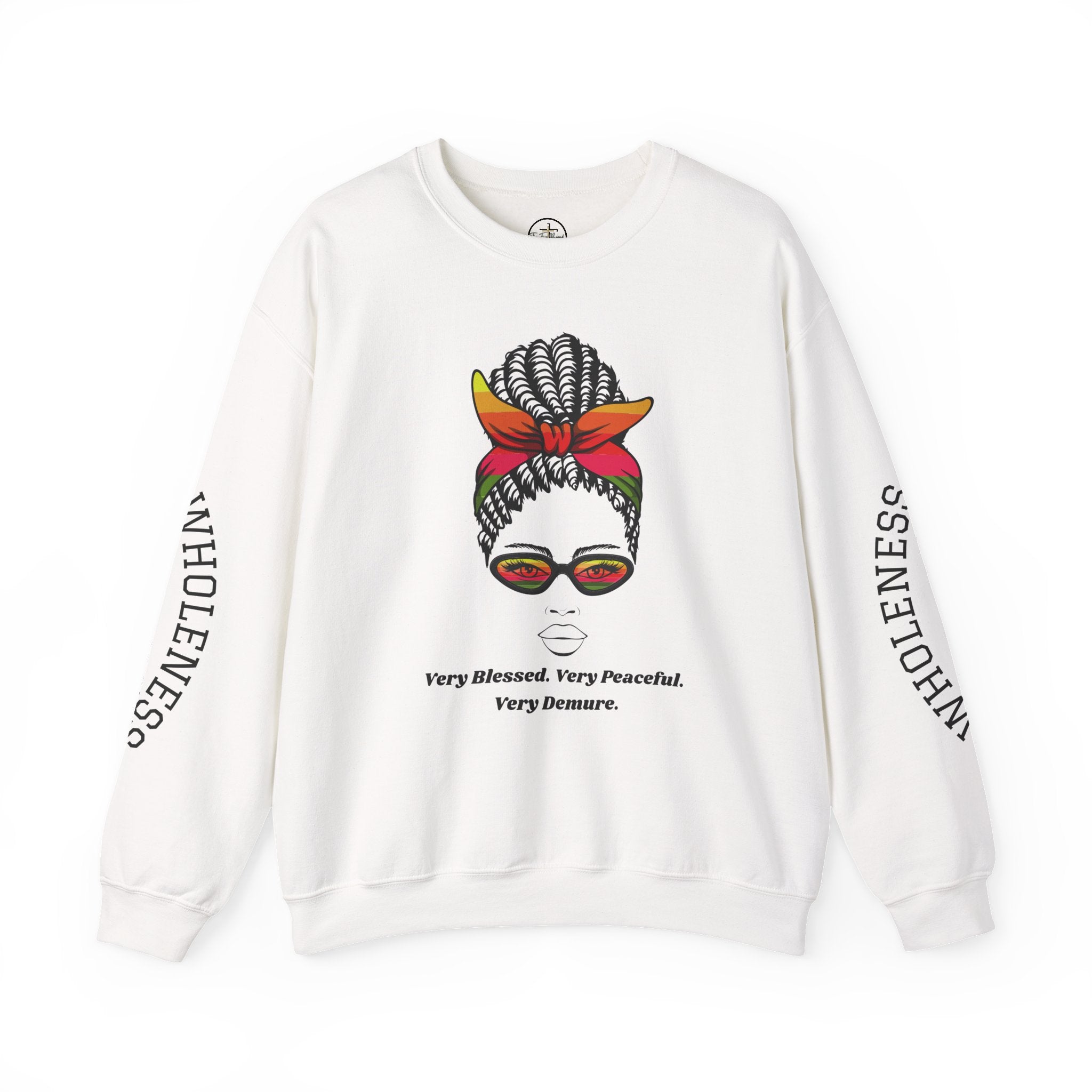 VERY BLESSED, PEACEFUL, & DEMURE- Crewneck Sweatshirt, Casual Sweatshirt, trends, memes & hashtags, long sleeve