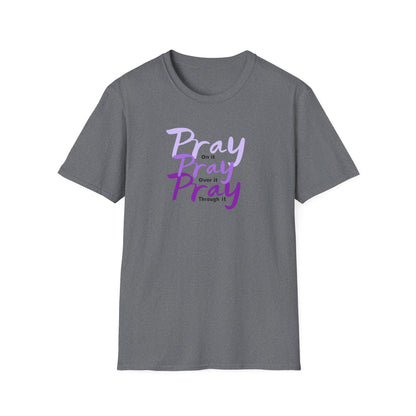 Pray On Over and Through It-Women's Softstyle Tee