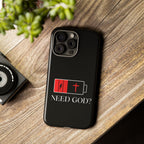 Cell Phone case-'Need God'