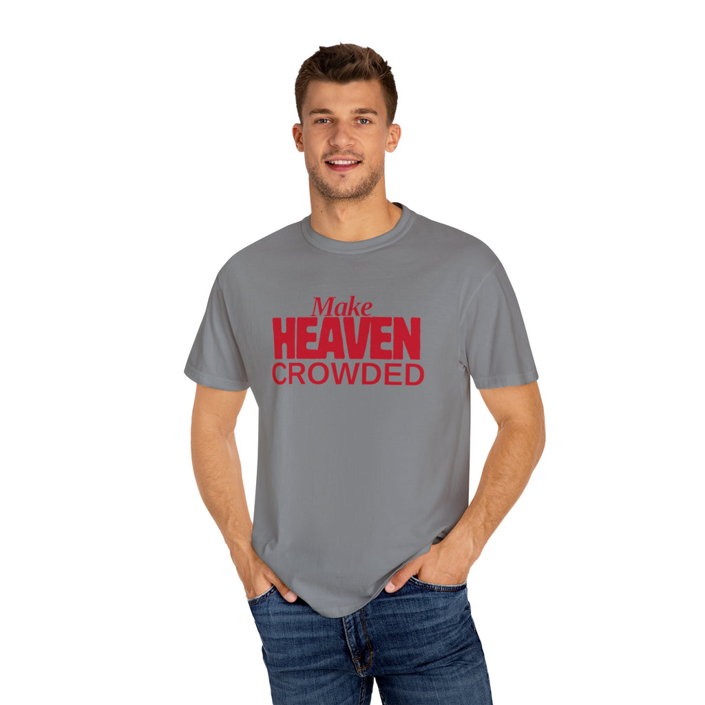 "Make Heaven Crowded"-Unisex T-shirt - Bold Red for Righteous Believers