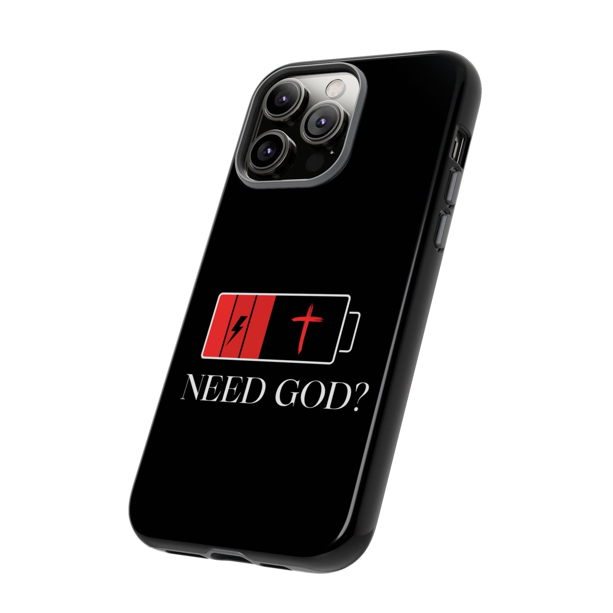 Cell Phone case-'Need God'