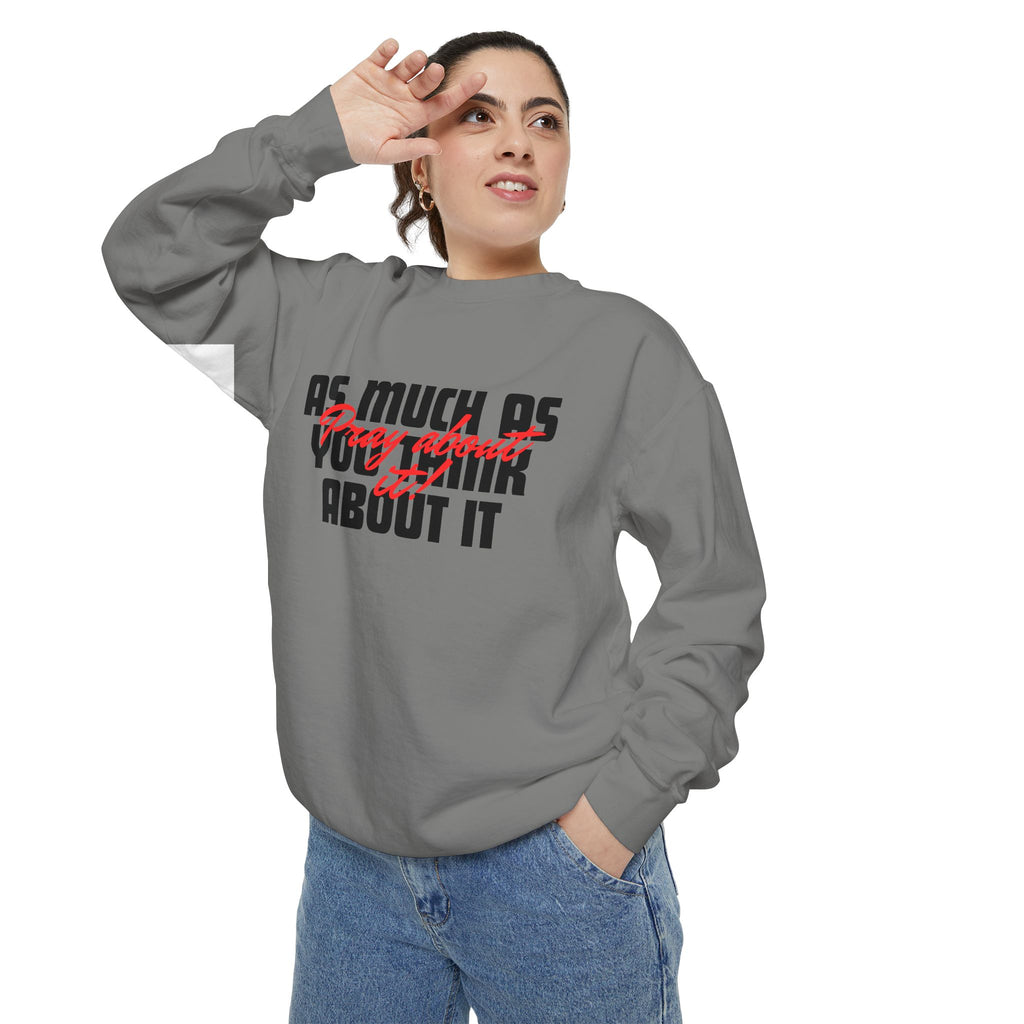 Pray About It- Religious, Unisex, Bold Print Sweatshirt, Cozy, Relaxed Fit for Everyday Wear,